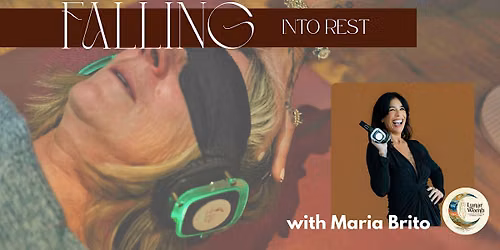 Maria Brito - Falling into Rest at Lunar Womb