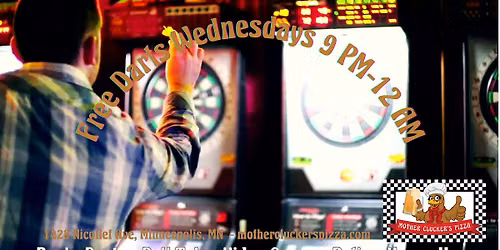 Free Darts Wednesdays 9 PM 12 AM at Mother Clucker's Pizza