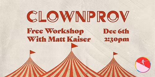 Free Workshop: Clownprov with Matt Kaiser
