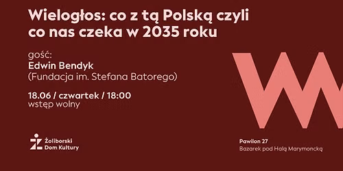 Wielog\u0142os: co z t\u0105 Polsk\u0105 czyli co nas czeka w 2035 roku