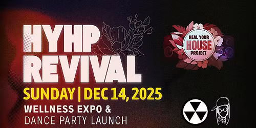 HYHP Revival - Wellness Expo & Dance Party Launch