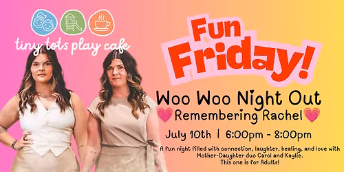 Woo Woo Night Out - Remembering Rachel