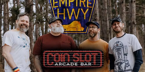 Empire Highway at The Coin Slot