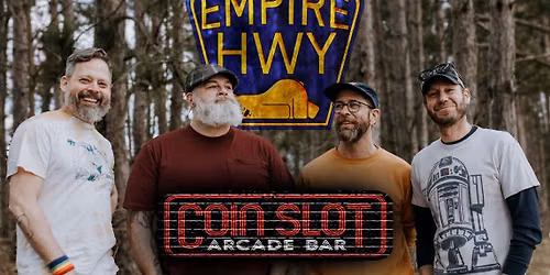Empire Highway at The Coin Slot