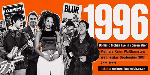 1996 with Dominic Mohan: Blur v Oasis, New Labour, Euro 96 & more