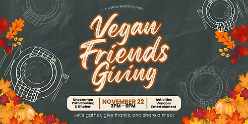 Friends-Giving Vegan & Family-Friendly Fall Celebration
