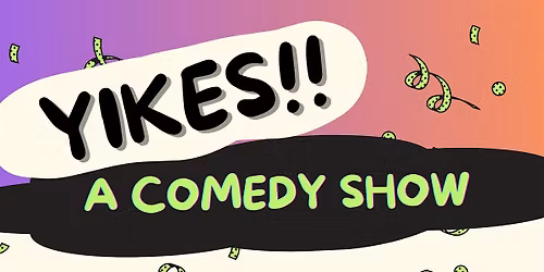 Yikes! A Comedy Show