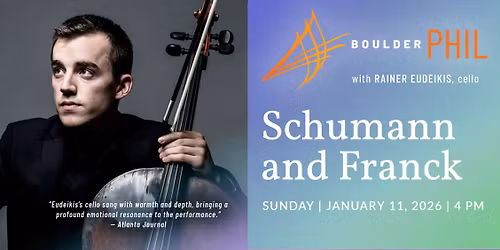 SCHUMANN & FRANCK: Boulder Philharmonic with Rainer Eudeikis, cello