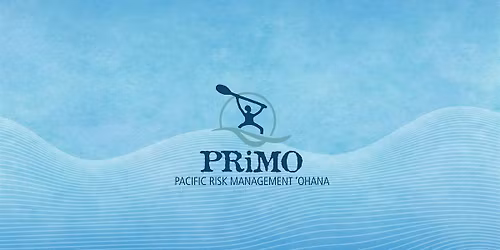 Pacific Risk Management \u02bbOhana (PRiMO) 2026