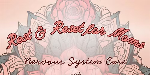 Rest and Reset for moms
