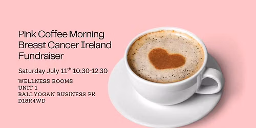 Pink Coffee Morning, Breast Cancer Ireland Fundraiser