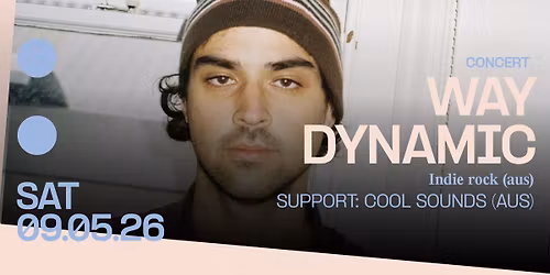 Concert: Way Dynamic + support: Cool Sounds