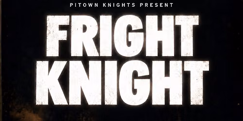 FRIGHT KNIGHT