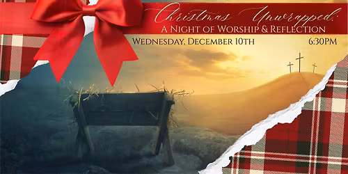 Christmas Unwrapped: A Night of Reflection and Worship