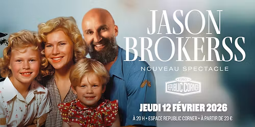 Jason Brokerss en one man show \u00e0 l'Espace Republic Corner ! 