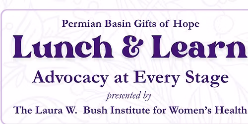 Lunch & Learn Advocacy at Every Stage