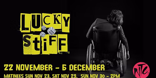 Lucky Stiff \u2014 Newcastle Theatre Company \u2014 Nov 22-Dec 6