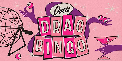 Oasis Drag Bingo w\/ Carnie Asada!