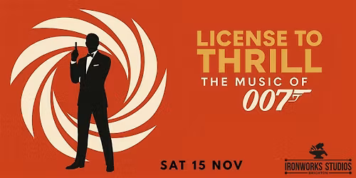 License To Thrill- The Music of 007