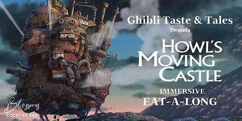 Ghibli Taste & Tales presents Howl's Moving Castle