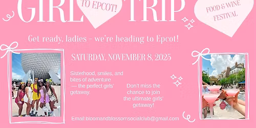 Girls Trip 2025 - Epcot Food & Wine Festival with Bloom and Blossom Social