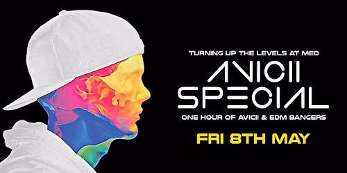 AVICII SPECIAL \ud83d\udca3 2010'S EDM PARTY \ud83e\ude77 MED \ud83e\ude75 POP \/ CHART \/ HIP HOP \/ R&amp;B \/ EDM &amp; HOUSE ALL NIGHT \ud83d\udca5 \u00a34 DBL VODKAS &amp; MIXER ALL NIGHT\ud83d\udca5