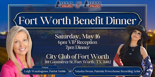 Texas Values & Texas Values Action Fort Worth Benefit Dinner