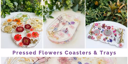 Floral Fusion Resin Art Class: casting dry flowers and fruits |   San Diego
