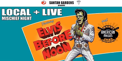Local + Live: Mischief Night Ft. Elvis Before Noon and American Amigos