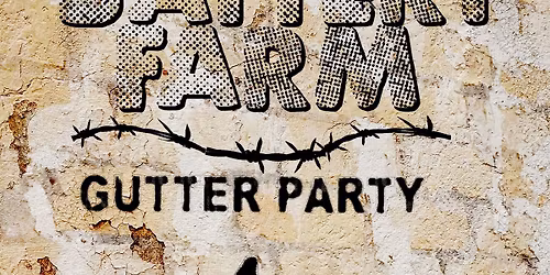THE BATTERY FARM PRESENTS GUTTER PARTY 4