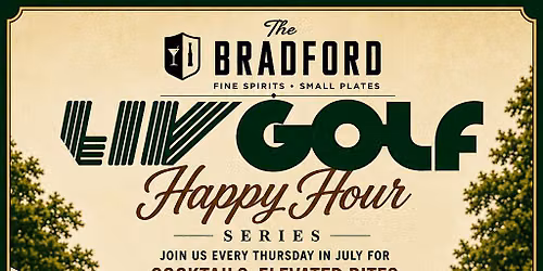 THE BRADFORD ROOFTOP: LIV GOLF HAPPY HOUR SERIES
