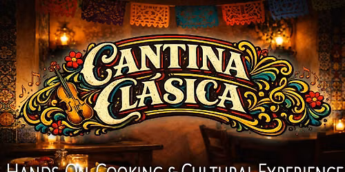 Taco Tuesday: Cantina Clasica Cooking Experience