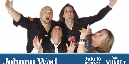 Johnny Wad at The Wharf 