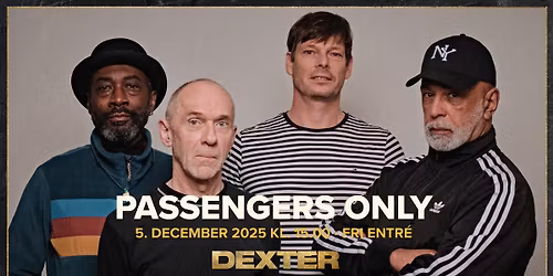 Fredagsbar Live: Passengers Only (fri entr\u00e9) - Dexter, Odense