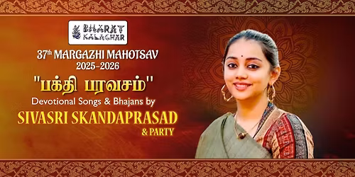 SIVASRI SKANDAPRASAD presents BHAKTHI PARAVASAM