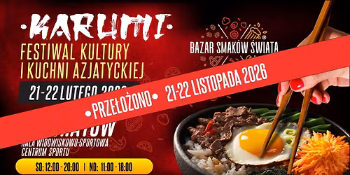 KARUMI - Festiwal Kultury i Kuchni Azjatyckiej #Bełchatów Hala Centrum Sportu