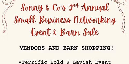 Sonny & Co\u2019s 2nd Annual Small Business Networking Event & Barn Sale