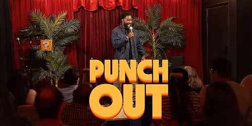 Punch Out - live standup comedy competition on Sunset