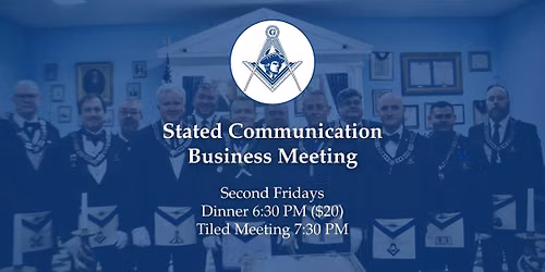 Stated Communication Dinner & Business Meeting