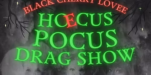 Hoecus Pocus Drag Show