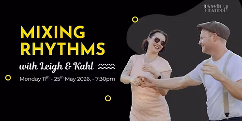 Swing Patrol East Brisbane - Mixing Rhythms - May 2026