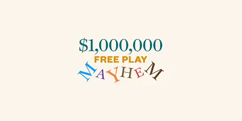 $1,000,000 Free Play Mayhem