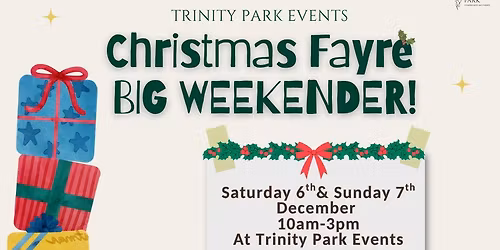 Trinity Park Event Christmas Fayre Big Weekender!
