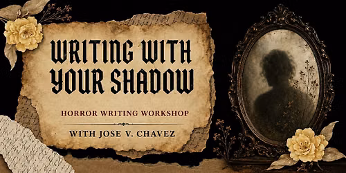 Writing With Your Shadow: A Horror Storytelling Workshop