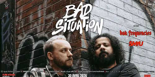 BAD SITUATION + BAD FREQUENCIES + SMYU