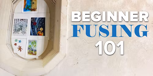 Beginner Fusing 101