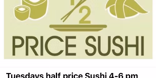 Half Price Sushi Tuesdays 