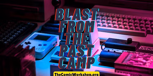 Blast From The Past - Comic Art Camp