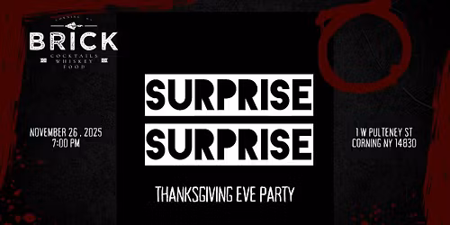 \ud83e\udd83\u2728 Thanksgiving Eve at Brick \ud83c\udfb6 Surprise Surprise \u2728\ud83e\udd83