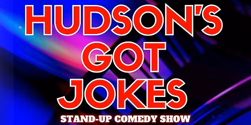 HUDSON'S GOT JOKES  ( Stand Up Comedy ) MTLCOMEDYCLUB.COM